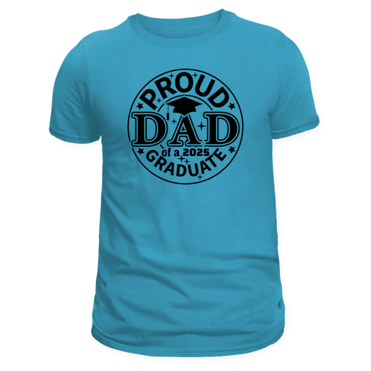 Proud Dad of a 2025 Graduate T-Shirt