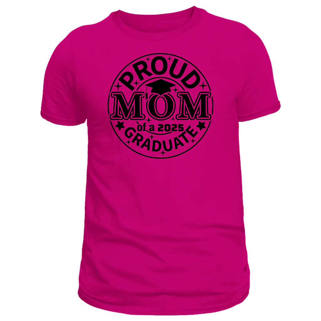 Proud Mom of a 2025 Graduate T-Shirt